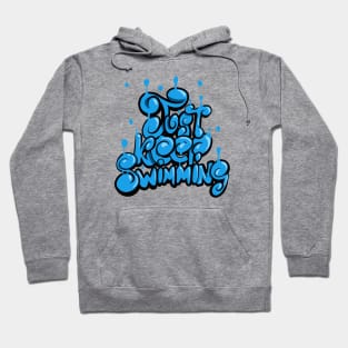 "Just keep swimming" Hoodie